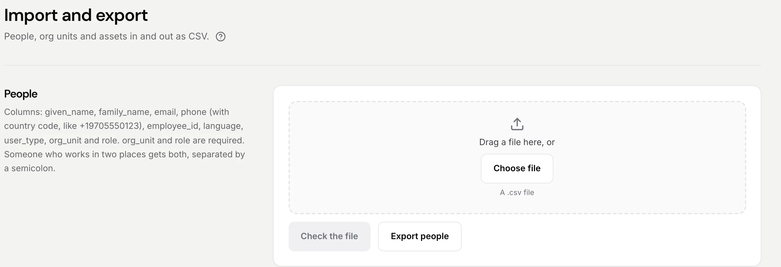 Import and export: a box for people that says Drag a file here, or Choose file, with the columns the file needs listed beside it, and Check the file and Export people buttons.